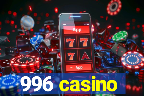 996 casino